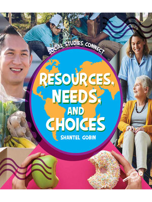 cover image of Resources, Needs, and Choices